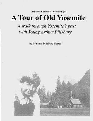 Book cover for A Tour of Old Yosemite: A Walk through Yosemite's Past with Young Arthur Pillsbury- Sandown Chronicles- Number Eight