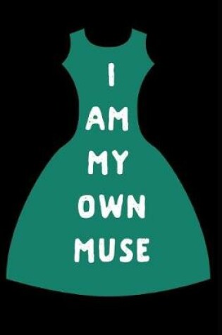 Cover of I Am My Own Muse