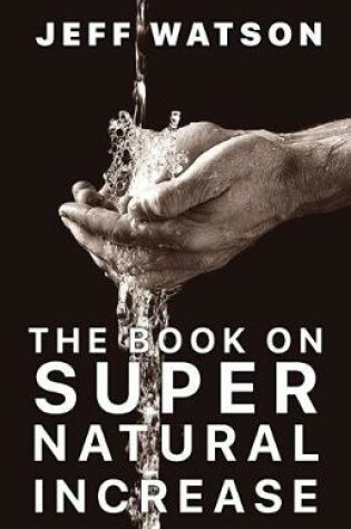 Cover of The Book on Supernatural Increase