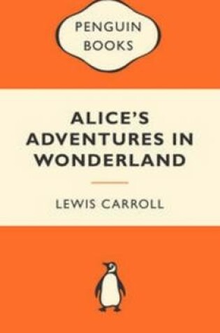 Cover of Alice's Adventures in Wonderland: Popular Penguins