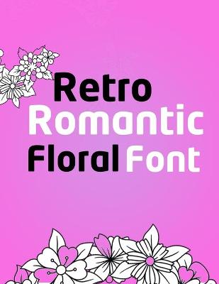 Book cover for Retro Romantic Floral Font