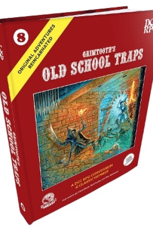 Cover of DCC RPG: Original Adventures Reincarnated #8 Grimtooth’s Old School Traps