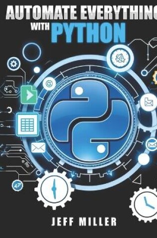 Cover of Automate Everything With Python