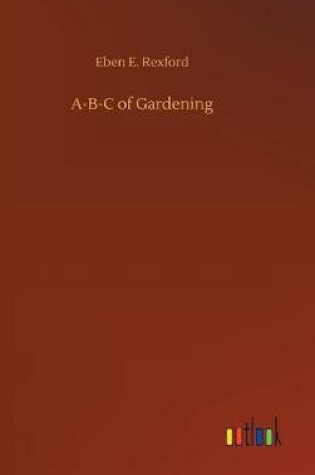 Cover of A-B-C of Gardening