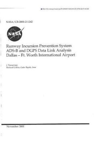 Cover of Runway Incursion Prevention System Ads-B and Dgps Data Link Analysis Dallas-Fort Worth International Airport