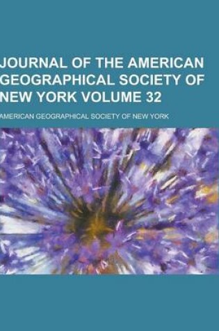 Cover of Journal of the American Geographical Society of New York Volume 32