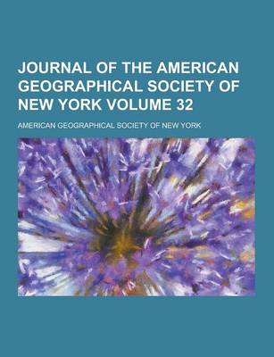 Book cover for Journal of the American Geographical Society of New York Volume 32