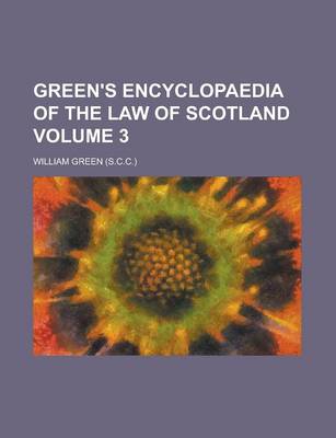 Book cover for Green's Encyclopaedia of the Law of Scotland Volume 3