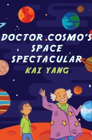 Cover of Doctor Cosmo's Space Spectacular