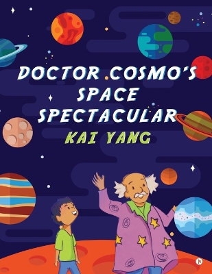 Cover of Doctor Cosmo's Space Spectacular