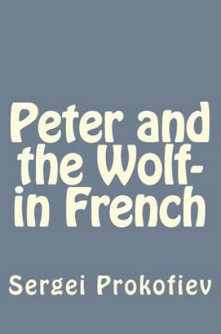 Cover of Peter and the Wolf- in French