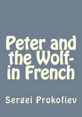 Book cover for Peter and the Wolf- in French