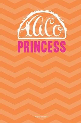 Book cover for Taco Princess Journal Notebook