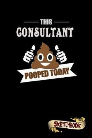 Cover of This Consultant Pooped Today