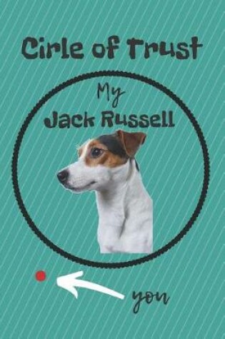Cover of Circle of Trust My Jack Russell Blank Lined Notebook Journal