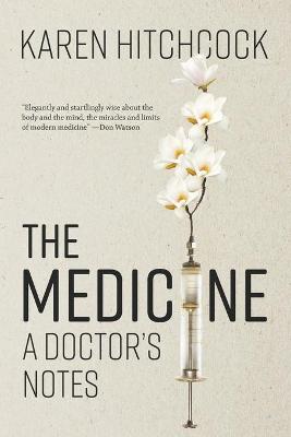 Book cover for The Medicine: A Doctor's Notes