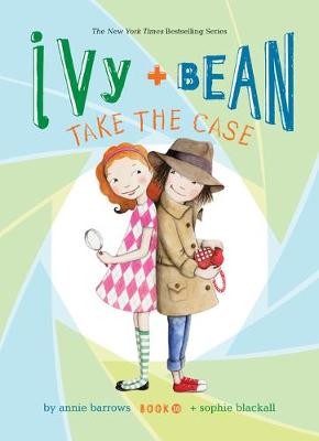 Book cover for Ivy and Bean Take the Case: #10