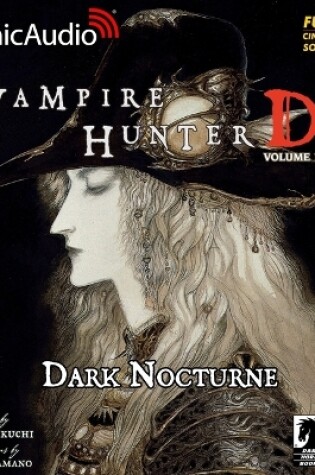 Cover of Vampire Hunter D: Volume 10 - Dark Nocturne [Dramatized Adaptation]