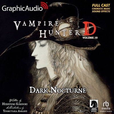 Book cover for Vampire Hunter D: Volume 10 - Dark Nocturne [Dramatized Adaptation]