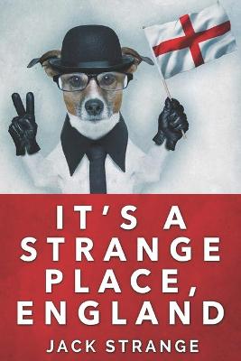 Book cover for It's A Strange Place, England