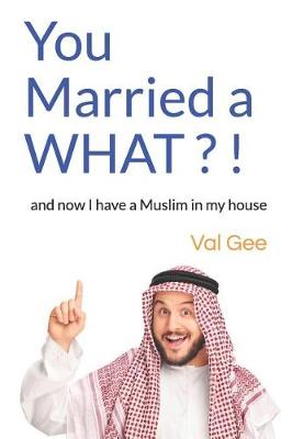 Book cover for You Married a What?!