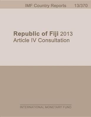 Book cover for Republic of Fiji: Staff Report for the 2013 Article IV Consultation