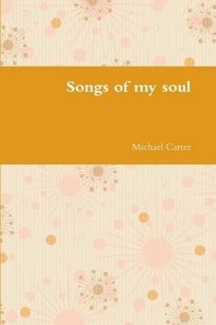 Cover of Songs of My Soul