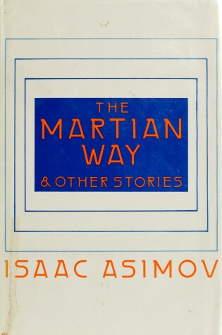 Cover of The Martian Way and Other Stories