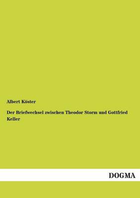 Book cover for Der Briefwechsel zwischen Theodor Storm und Gottfried Keller