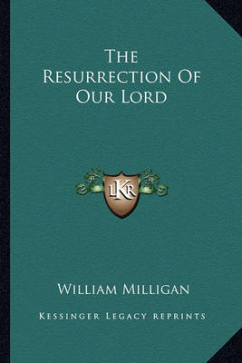 Book cover for The Resurrection of Our Lord the Resurrection of Our Lord