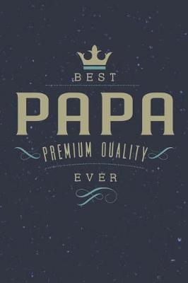 Book cover for Best Papa Premium Quality Ever