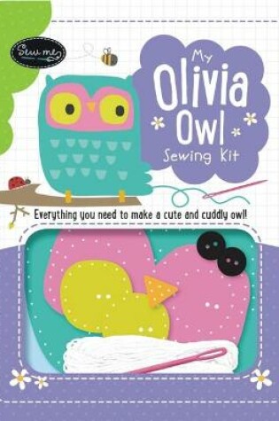 Cover of My Olivia Owl Sewing Kit