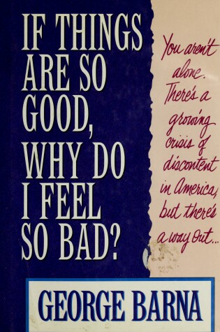 Cover of If Things are So Good, Why Do I Feel So Bad?