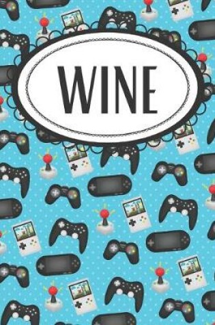 Cover of Gaming Wine Diary for Gamers
