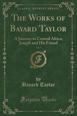 Book cover for The Works of Bayard Taylor, Vol. 3