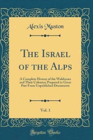 Cover of The Israel of the Alps, Vol. 1