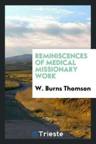 Cover of Reminiscences of Medical Missionary Work