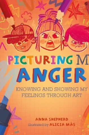 Cover of All the Colours of Me: Picturing My Anger