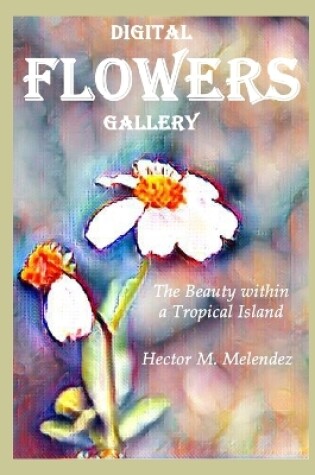 Cover of Digital Flowers Gallery