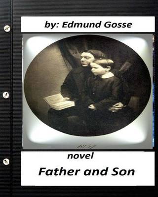 Book cover for Father and Son .NOVEL Edmund Gosse (Original Classics)