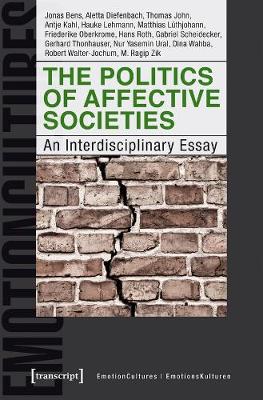 Book cover for The Politics of Affective Societies – An Interdisciplinary Essay