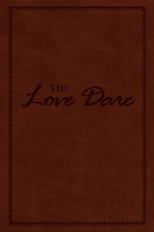 Cover of The Love Dare, LeatherTouch