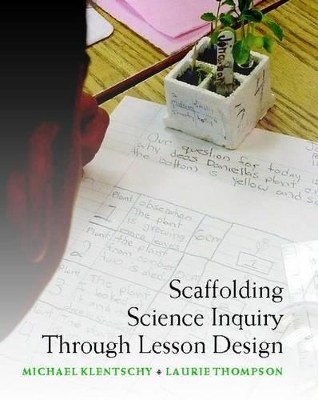 Book cover for Scaffolding Science Inquiry Through Lesson Design