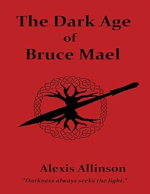 Book cover for The Dark Age of Bruce Mael