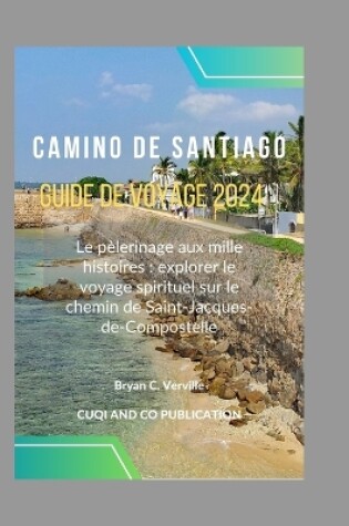 Cover of Camino de Santiago Guide de voyage 2024