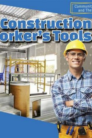 Cover of A Construction Worker's Tools