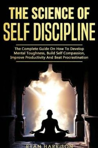 Cover of The Science of Self Discipline