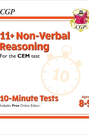 Cover of 11+ CEM 10-Minute Tests: Non-Verbal Reasoning - Ages 8-9 (with Online Edition)