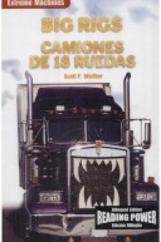 Cover of Big Rigs / Camiones de 18 Ruedas