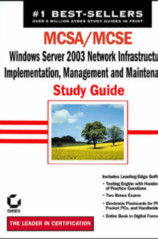 Cover of MCSA/MCSE Windows Server 2003 Network Infrastructure, Implementation, Management and Maintenance Study Guide